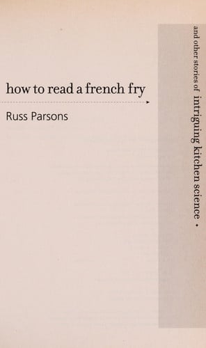 How to Read a French Fry: And Other Stories of Intriguing Kitchen Science