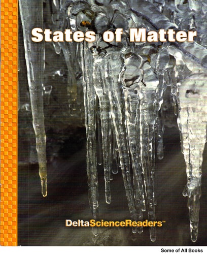 Delta Science Readers: States of Matter (Delta Science Readers)