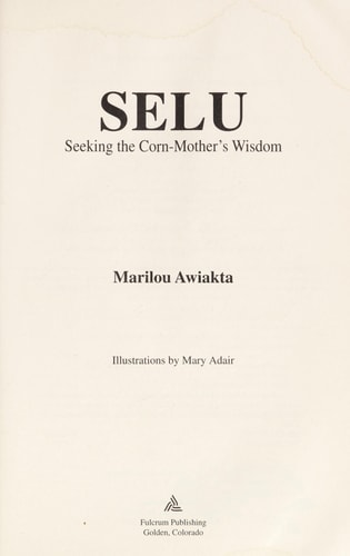 Selu: Seeking the Corn-Mother's Wisdom