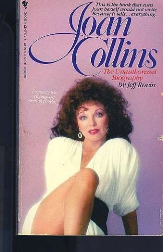 Joan Collins: The Unauthorized Biography