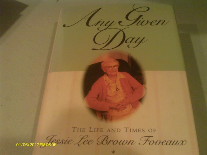 Any Given Day: The Life and Times of Jessie Lee Brown Foveaux