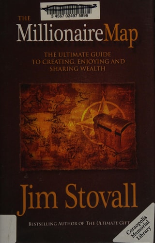 The Millionaire Map: Your Ultimate Guide to Creating, Enjoying, and Sharing Wealth