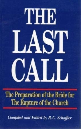 The Last Call: The Preparation of the Bride for The Rapture of the Church