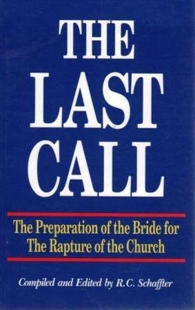 The Last Call: The Preparation of the Bride for The Rapture of the Church