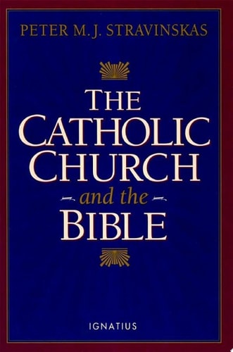 The Catholic Church and the Bible