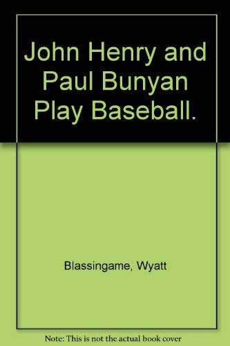 John Henry and Paul Bunyan Play Baseball.