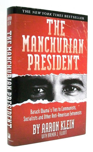 The Manchurian President: Barack Obama's Ties to Communists, Socialists and Other Anti-American Extremists