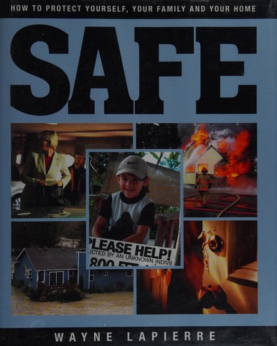 Safe: How to Protect Yourself, Your Family, and Your Home