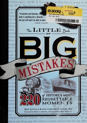 The Little Book of Big Mistakes