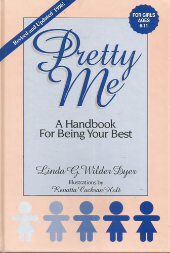 Pretty Me: A Handbook for Being Your Best