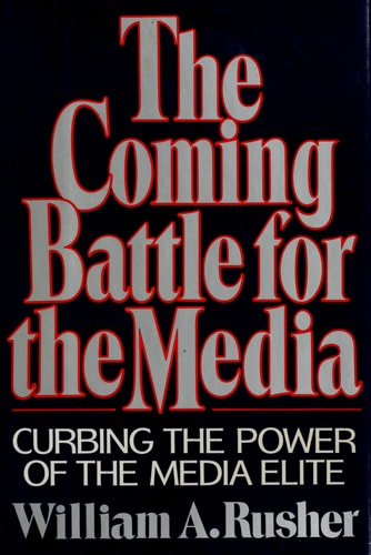 The Coming Battle for the Media: Curbing the Power of the Media Elite