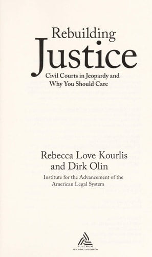 Rebuilding Justice: Civil Courts in Jeopardy and Why You Should Care