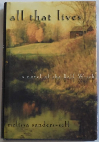 All That Lives: A Novel of the Bell Witch