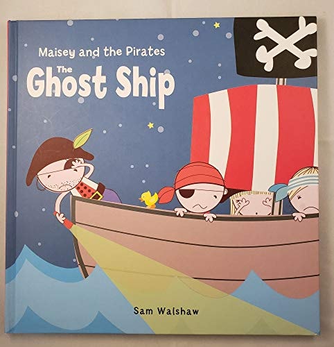 Maisey & the Pirates: The Ghost Ship