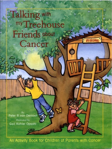 Talking with My Treehouse Friends about Cancer: An Activity Book for Children of Parents with Cancer