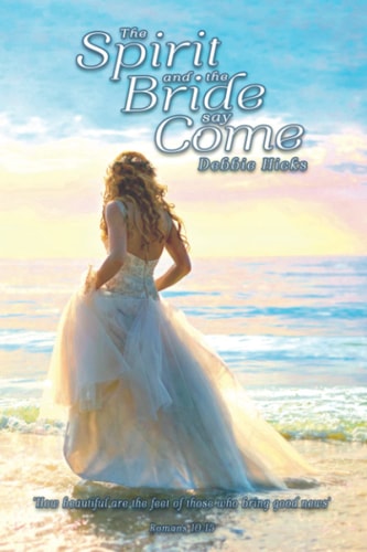 The Spirit and the Bride say Come!