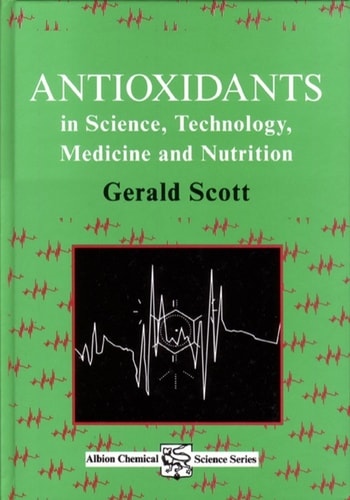 Antioxidants in Science, Technology, Medicine and Nutrition (Albion Chemical Science Series)