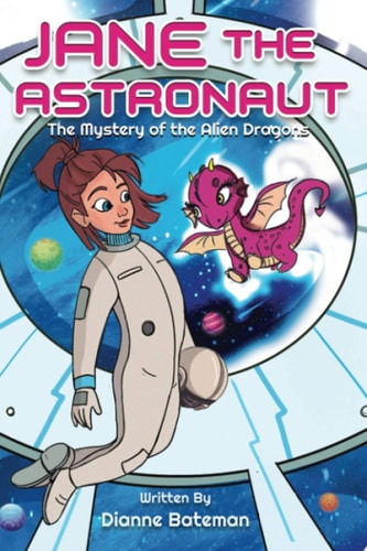 Jane the Astronaut: The Mystery of the Alien Dragons