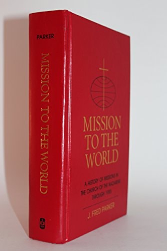Mission to the world: A history of missions in the Church of the Nazarene throuth 1985
