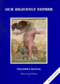 Our Heavenly Father (Faith and Life) (2002-05-03)