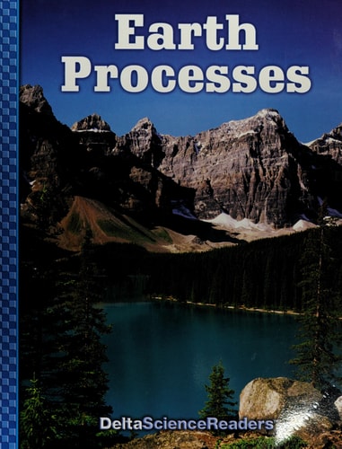 Earth Processes (Delta Science Readers)