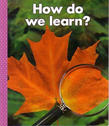 How do we learn?