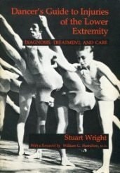 Dancer's Guide to Injuries of the Lower Extremity: Diagnosis, Treatment, and Care