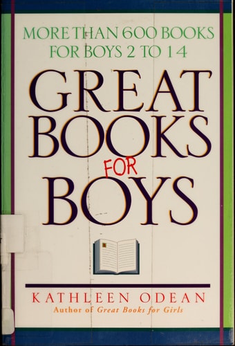 Great Books for Boys: More Than 600 Books for Boys 2 to 14