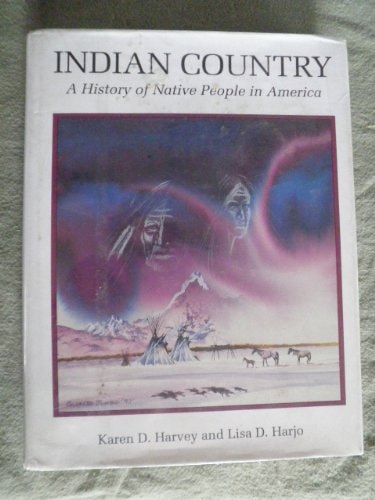 Indian Country: A History of Native People in America