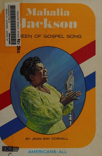 Mahalia Jackson: Queen of Gospel Song (Americans All)