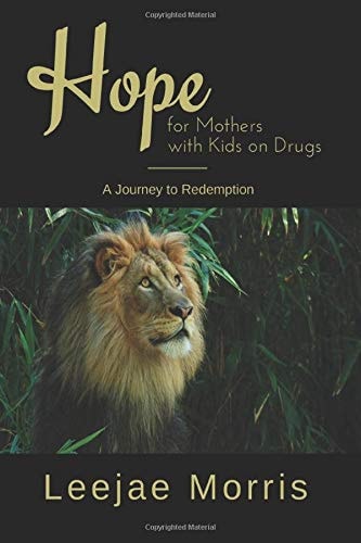 Hope for Mothers with Kids on Drugs: A Journey of Redemption