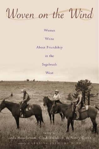 Woven on the Wind: Women Write About Friendship in the Sagebrush West