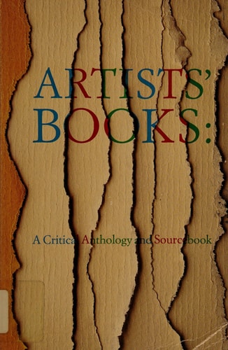 Artists' Books: A Critical Anthology and Sourcebook