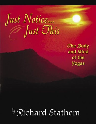 Just Notice . . . Just This