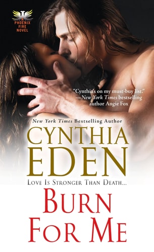 Burn For Me (Phoenix Fire Novel)
