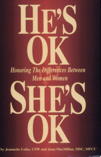 He's OK She's OK: Honoring the Differences Between Men and Women