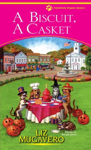 A Biscuit, a Casket (A Pawsitively Organic Mystery)