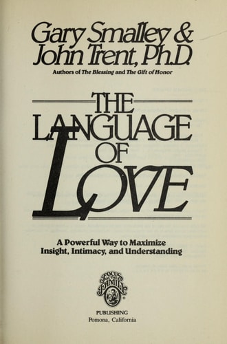 The Language of Love: A Powerful Way to Maximize Insight, Intimacy, and Understanding