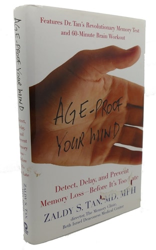 Age-Proof Your Mind: Detect, Delay, and Prevent Memory Loss--Before It's Too Late