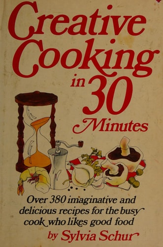 Creative Cooking in 30 Minutes