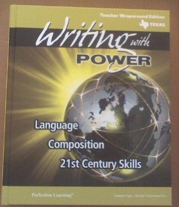 Writing with POWER Grade 10 Teacher Wraparound Edition (Language Composition 21 Century Skills)