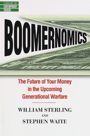 Boomernomics: The Future of Your Money in the Upcoming Generational Warfare