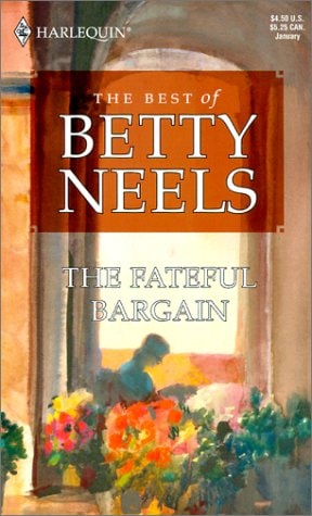 The Fateful Bargain (Reader's Choice; The Best of Betty Neels) (Harlequin Romance 3024)