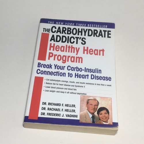 The Carbohydrate Addict's Healthy Heart Program: Break Your Carbo-Insulin Connection to Heart Disease