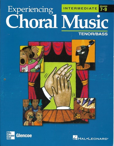 Experiencing Choral Music, Intermediate Tenor Bass Voices, Student Edition (EXPERIENCING CHORAL MUSIC INTERMEDIATE SE)