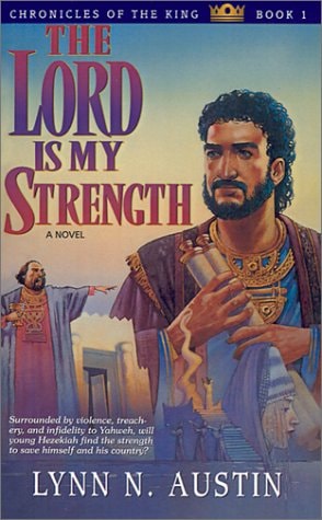 The Lord is My Strength (Chronicles of the King #1)