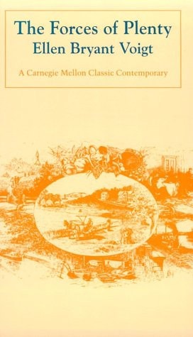 The Forces of Plenty (Carnegie Mellon Classic Contemporary Series: Poetry)