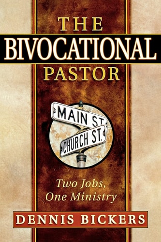 The Bivocational Pastor: Two Jobs, One Ministry