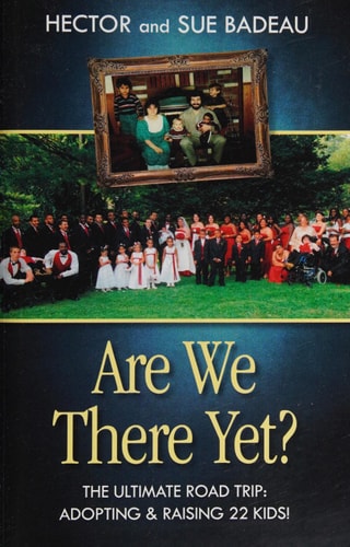 Are We There Yet?: Adopting and Raising 22 Kids!
