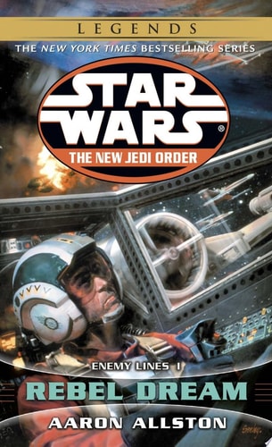 Rebel Dream: Star Wars Legends Enemy Lines I